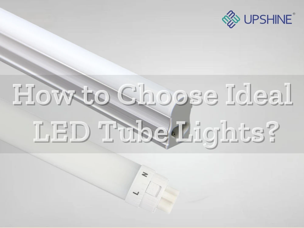 How to Choose Ideal LED Tube Lights?